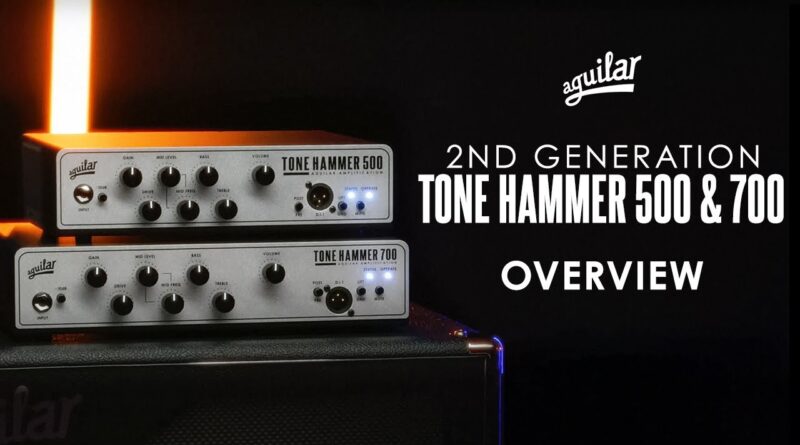 Aguilar: Tone Hammer 500 & 700 Overview