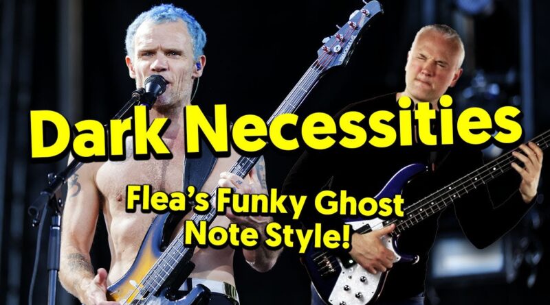 Dark Necessities [RHCP] – Flea’s Funky Ghost Note Slap Bass Style! (Tabs & Tutorial)