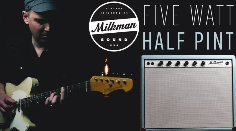 Demos in the Dark // Milkman Sound Five Watt Half Pint // Guitar Amp Demo