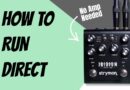 How To Run Your Pedalboard Direct