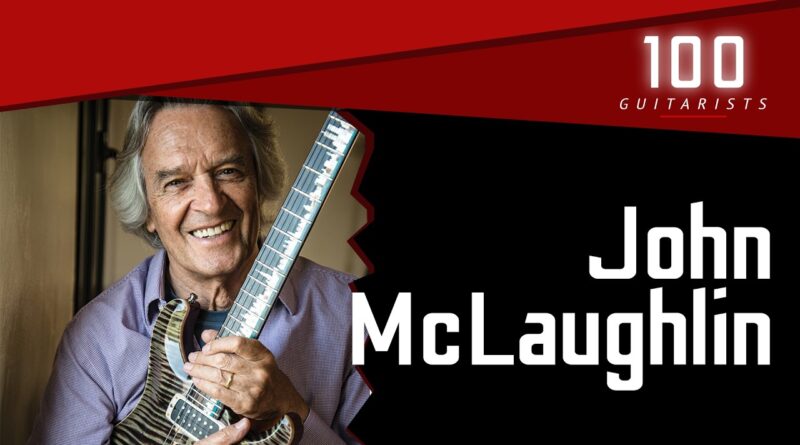 John McLaughlin: From Miles to Mahavishnu and Way Beyond | 100 Guitarists Podcast