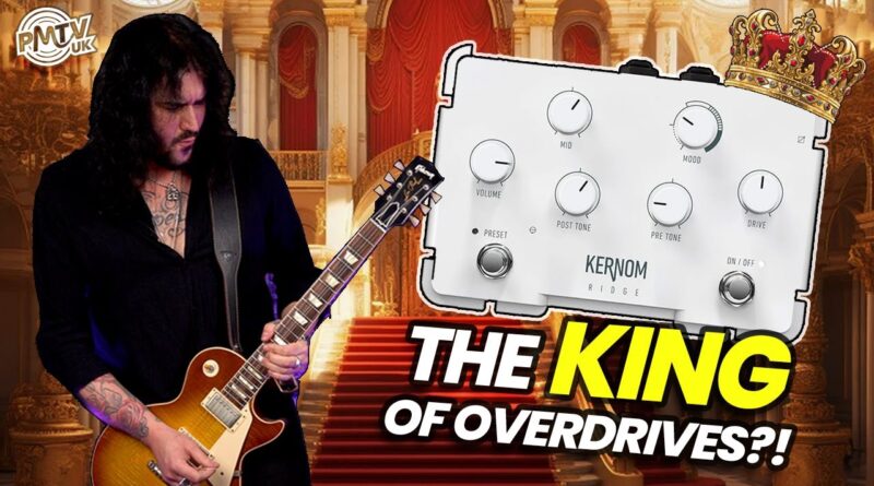 One Overdrive To RULE THEM ALL! - The Kernom Ridge Augmented Analog Overdrive!