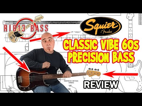 Rib13 Bass - Squier Classic Vibe 60s Precision Bass Review