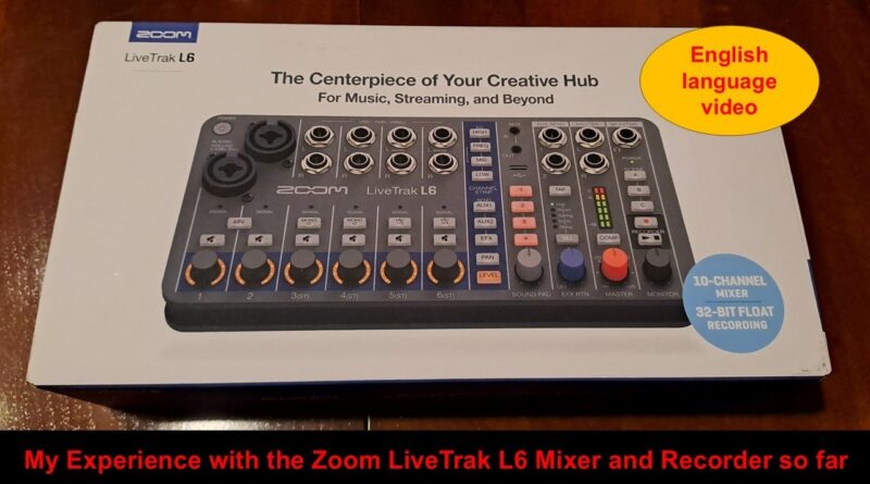 Zoom LiveTrak L6 Mixer & Recorder - My first personal impressions (english language video)