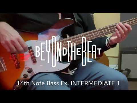 16th Note Bass Ex  INTERMEDIATE LEVEL 1