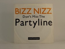 BIZZ NIZZ DON'T MISS THE PARTYLINE (3) (78) 2 Track 7" Single Picture Sleeve CHR