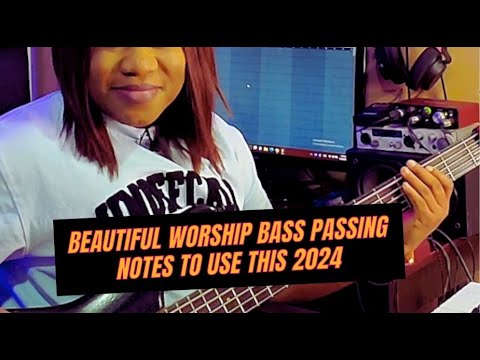 Beautiful worship bass passing notes to use this 2024