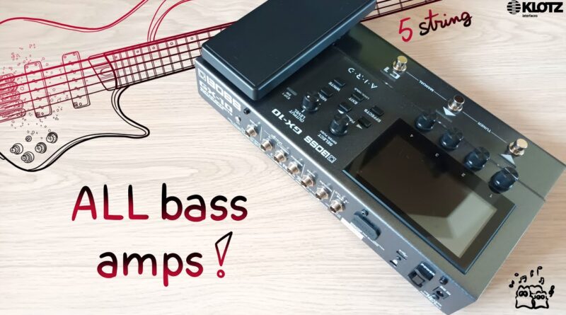 Boss GX-10 All 9 Bass Amps | Should Bassists BUY THIS? | Pick + Fingerstyle Ibanez 5 string EHB1505