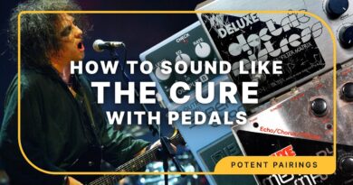 How To Sound Like The Cure | Potent Pairings