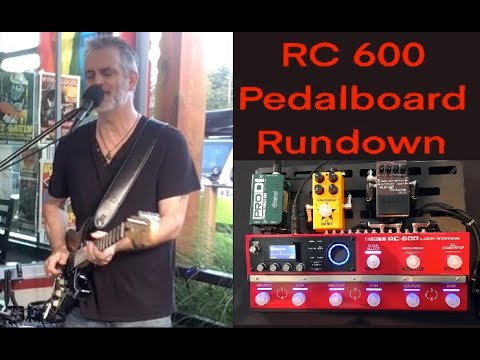 RC 600 Pedalboard Rundown