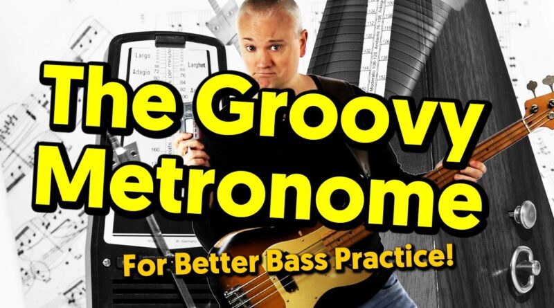 The 'Groovy Metronome' Tip For Better Bass Practice!