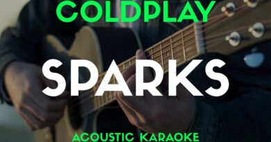 SPARKS - COLDPLAY | ACOUSTIC KARAOKE VERSION Song With Lyrics Original Key