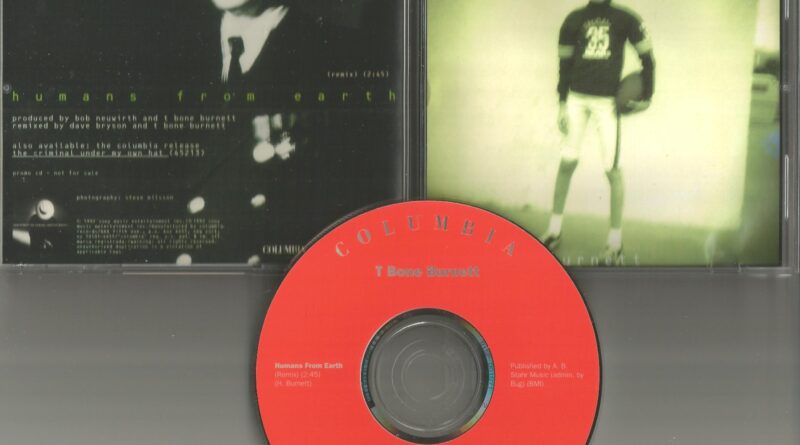 T BONE BURNETT Humans from Earth REMIX 1992 PROMO DJ CD single w/ PRINTED LYRICS